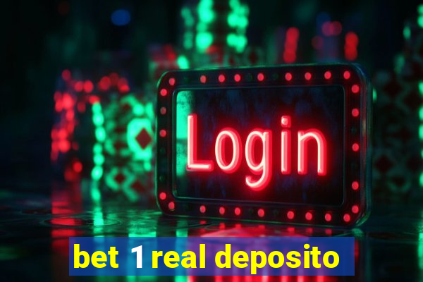 bet 1 real deposito
